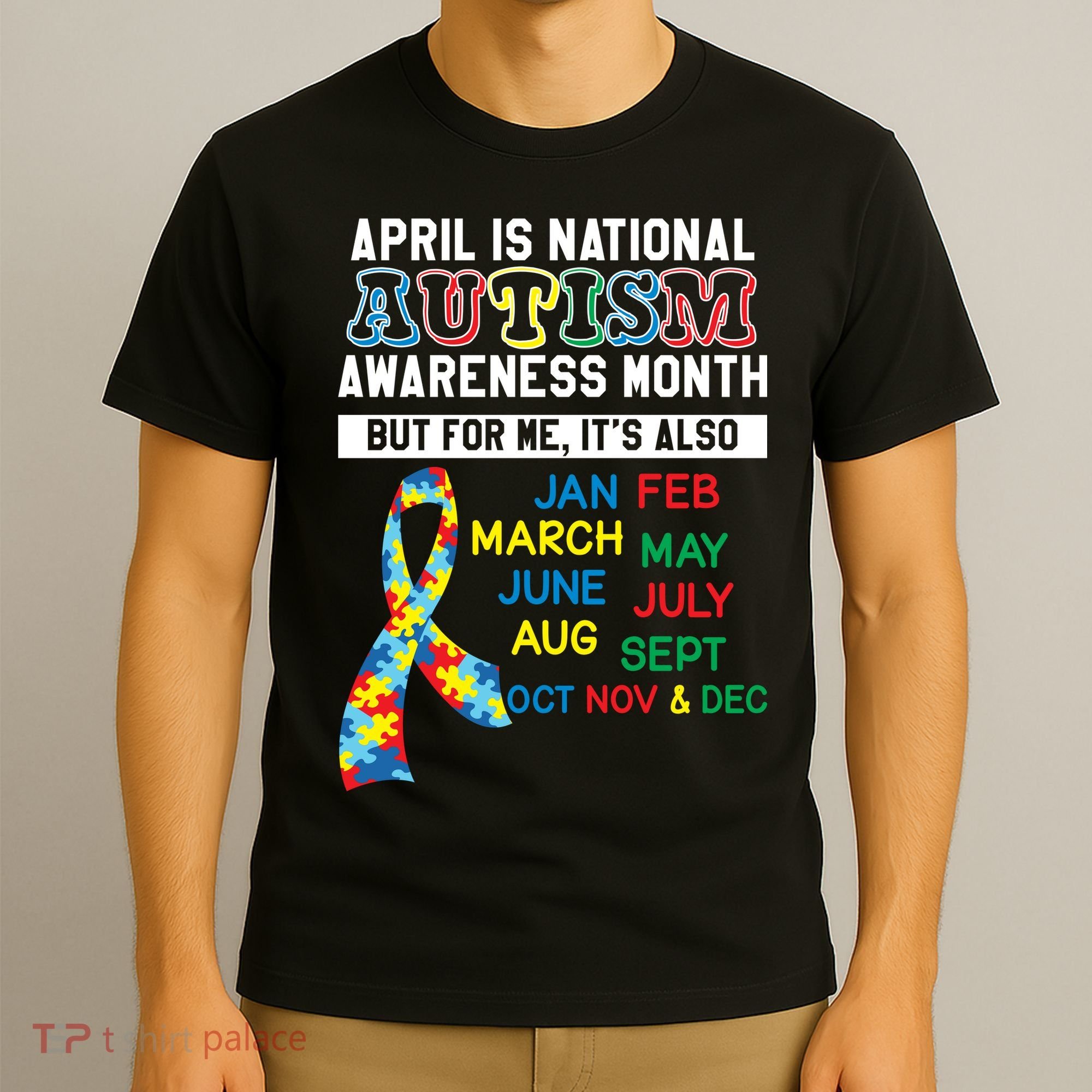 Every Month Is Autism Month T-Shirt
