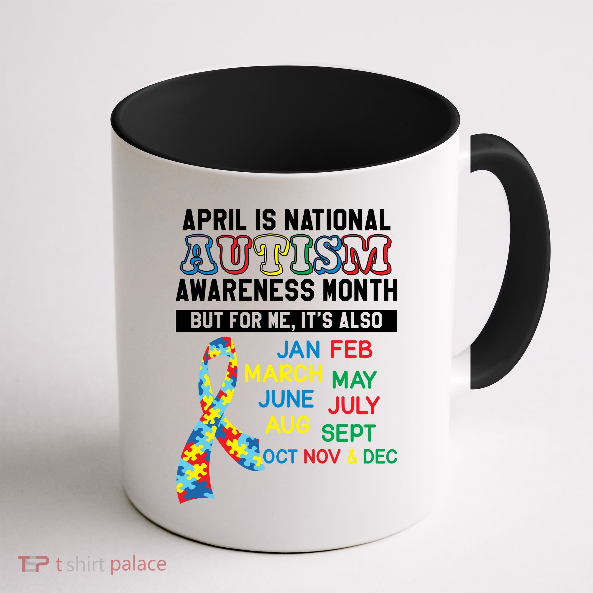 Every Month Is Autism Month Coffee Mug