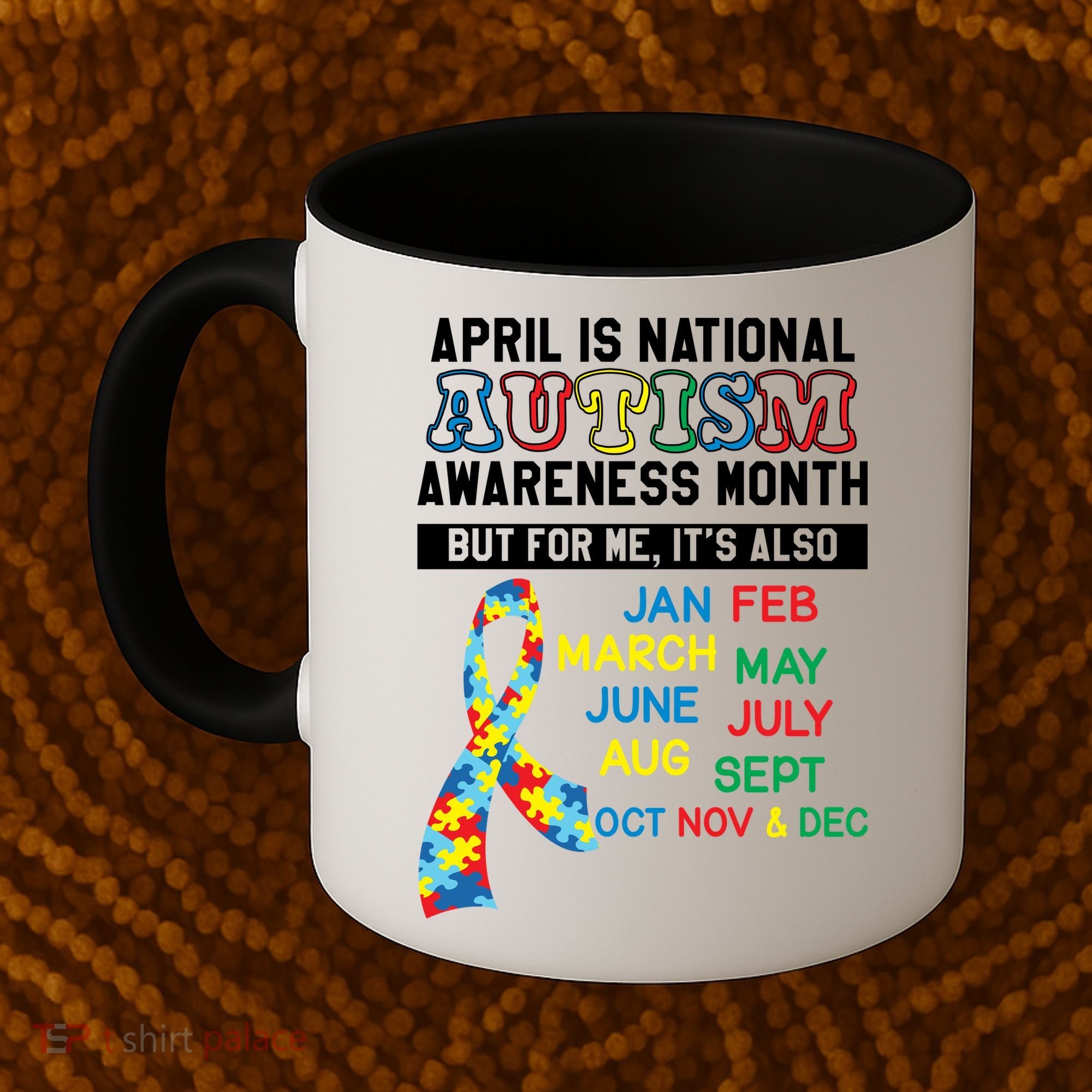 Every Month Is Autism Month Coffee Mug