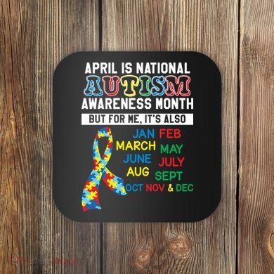 Every Month Is Autism Month Coaster