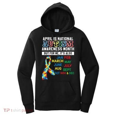 Every Month Is Autism Month Women's Hoodie