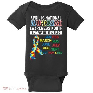 Every Month Is Autism Month Baby Bodysuit