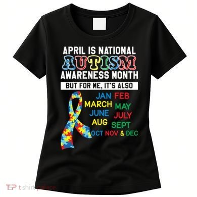 Every Month Is Autism Month Women's T-Shirt