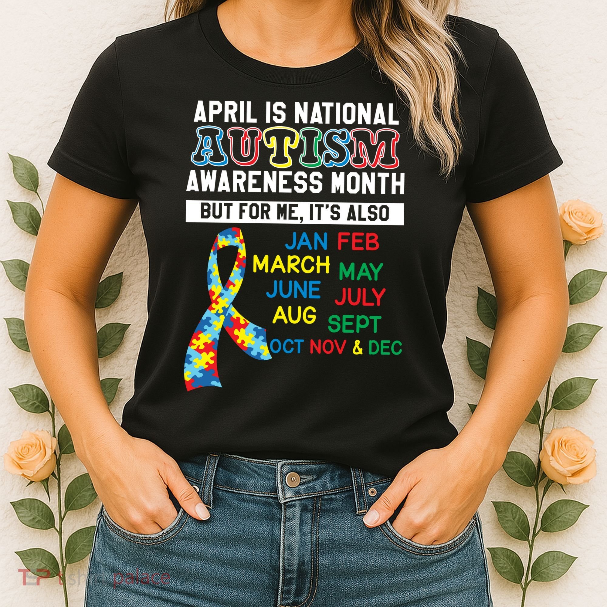 Every Month Is Autism Month Women's T-Shirt