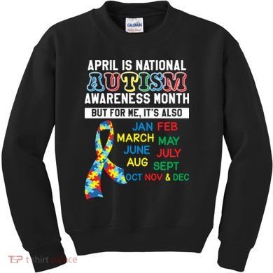 Every Month Is Autism Month Kids Sweatshirt