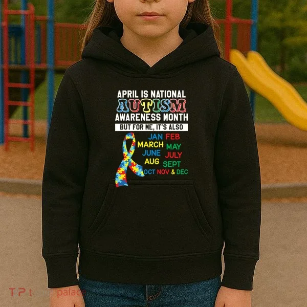 Every Month Is Autism Month Kids Hoodie