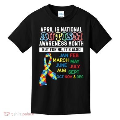 Every Month Is Autism Month Kids T-Shirt