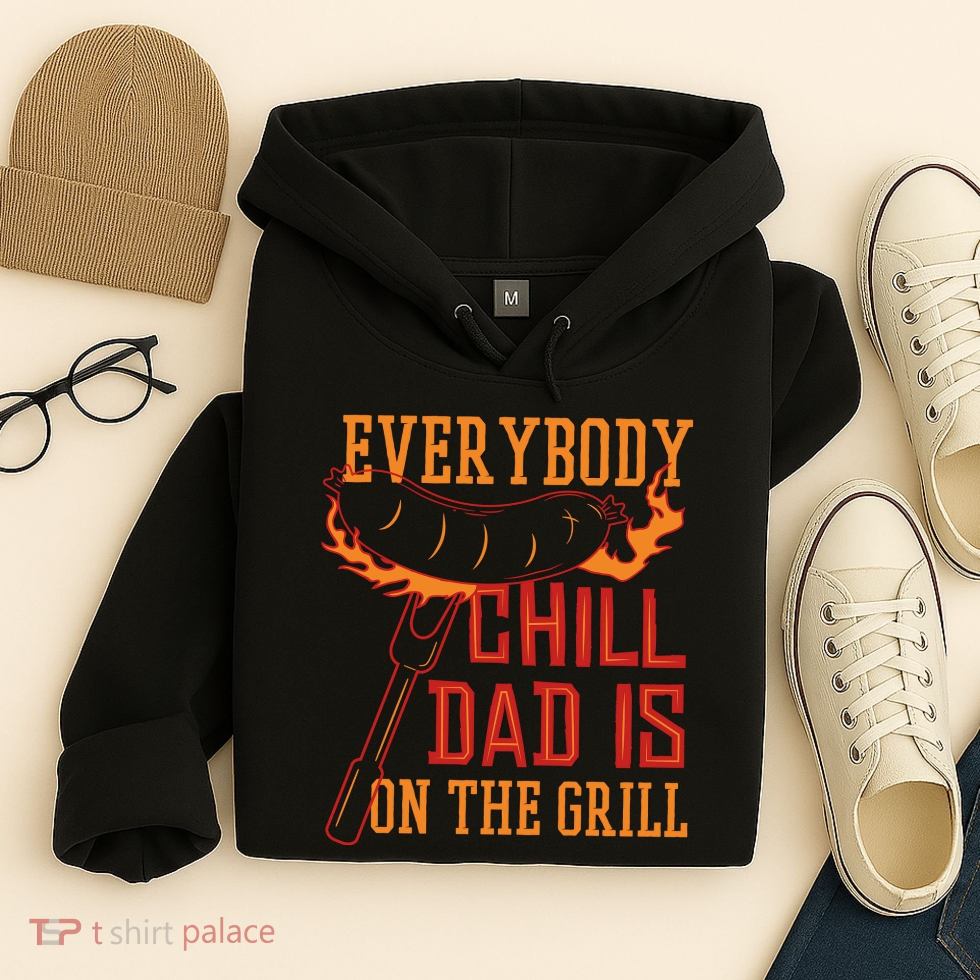 Everybody Chill Dad Is On The Grill Hoodie