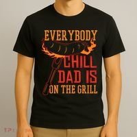 Everybody Chill Dad Is On The Grill T-Shirt thumb 3