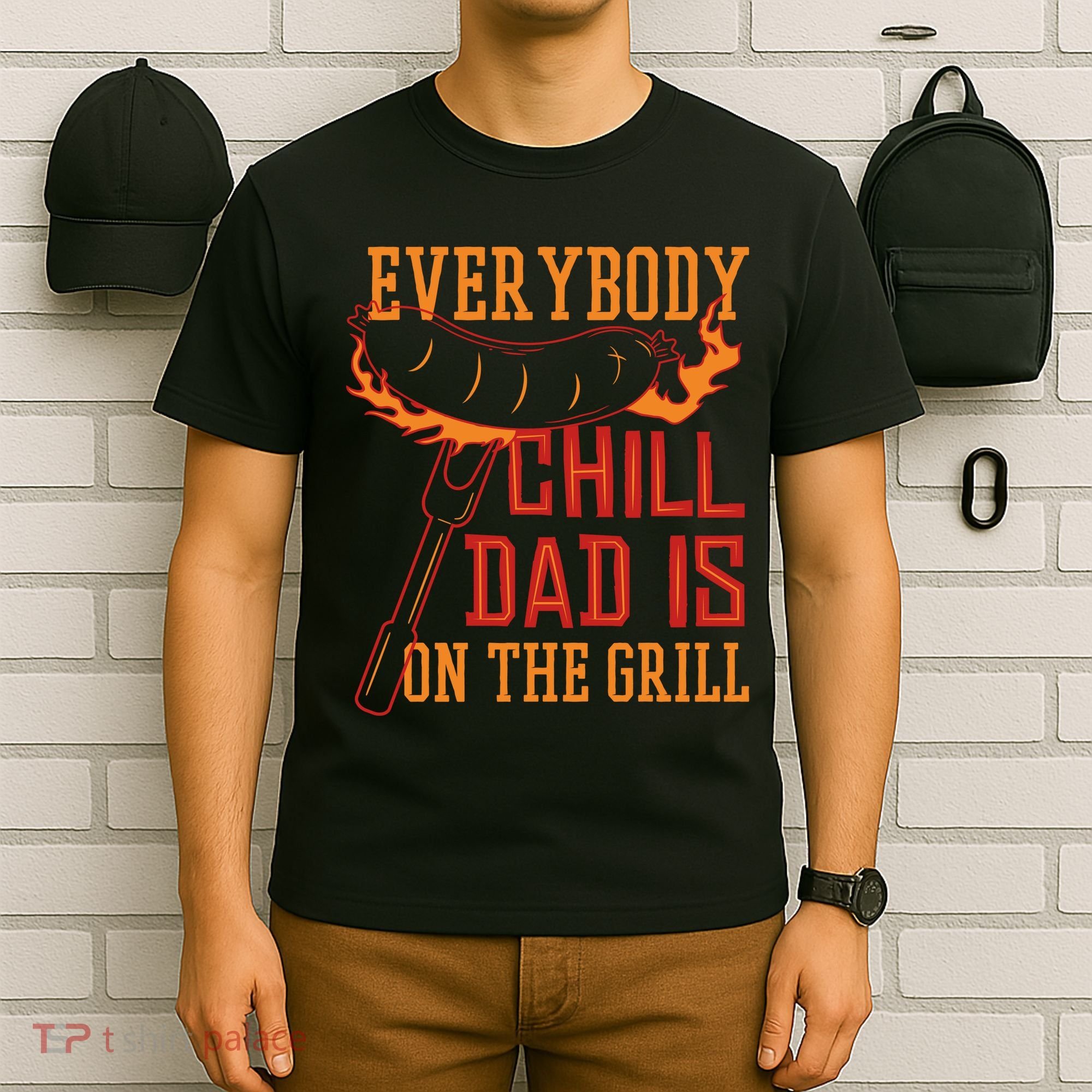 Everybody Chill Dad Is On The Grill T-Shirt
