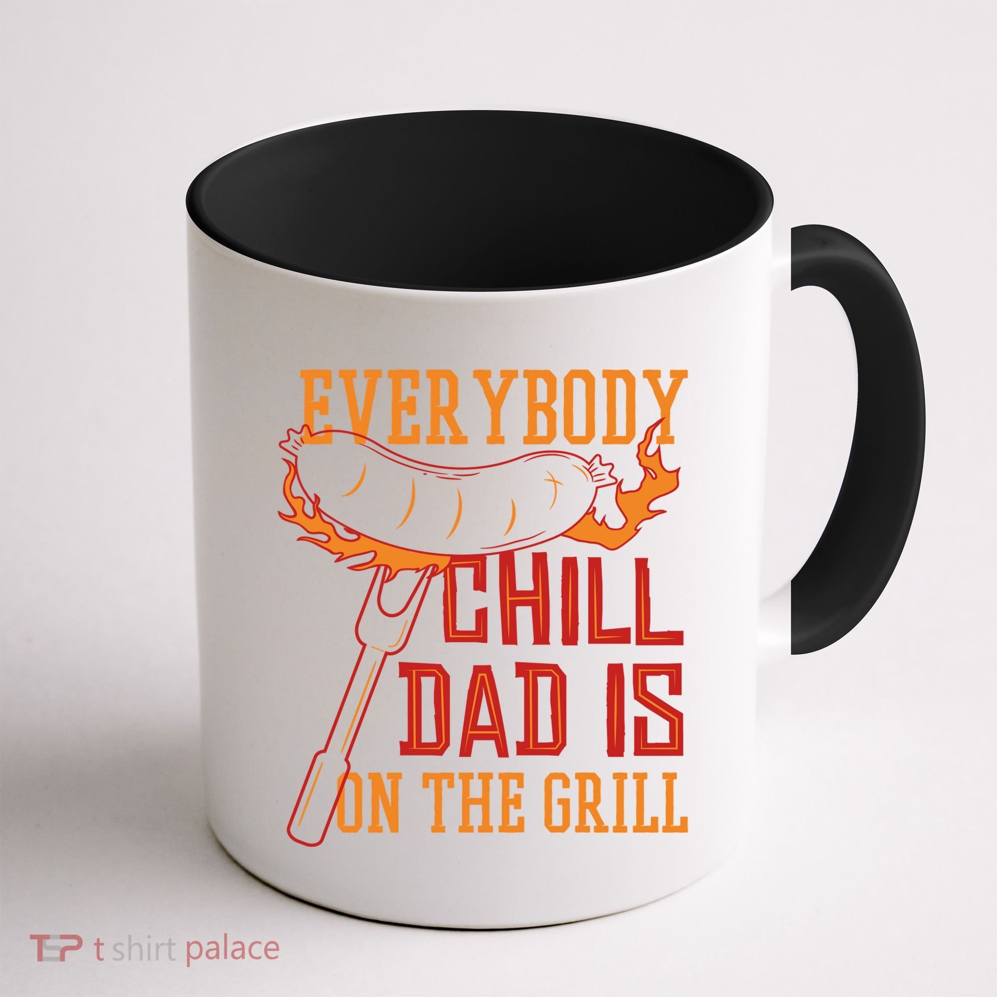 Everybody Chill Dad Is On The Grill Coffee Mug