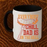 Everybody Chill Dad Is On The Grill Coffee Mug thumb 2