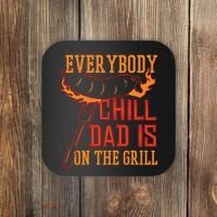 Everybody Chill Dad Is On The Grill Coaster thumb 0