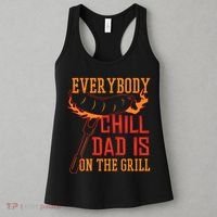 Everybody Chill Dad Is On The Grill Women's Tank Top thumb 3