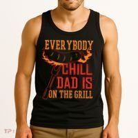 Everybody Chill Dad Is On The Grill Tank Top thumb 3