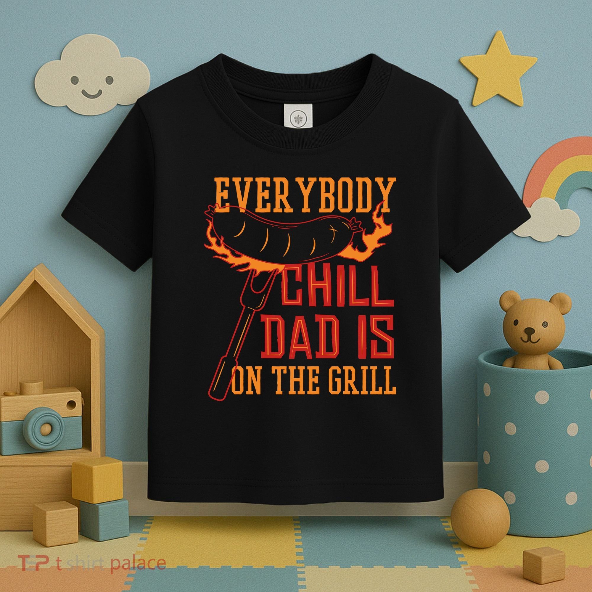 Everybody Chill Dad Is On The Grill Toddler T-Shirt
