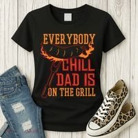 Everybody Chill Dad Is On The Grill Women's T-Shirt thumb 3