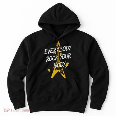 Everybody Rock Your Body Hoodie