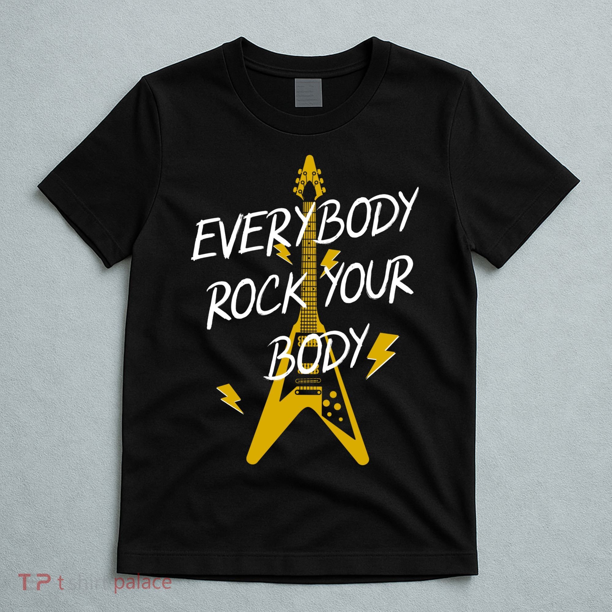Everybody Rock Your Body T-Shirt