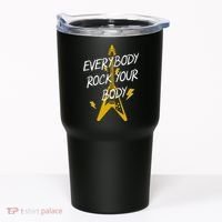 Everybody Rock Your Body Tumbler thumb 0