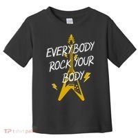 Everybody Rock Your Body Toddler T-Shirt thumb 0