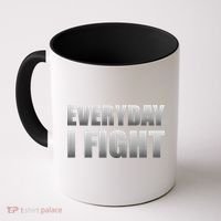 Everyday I Fight Cancer Tribute Coffee Mug thumb 0