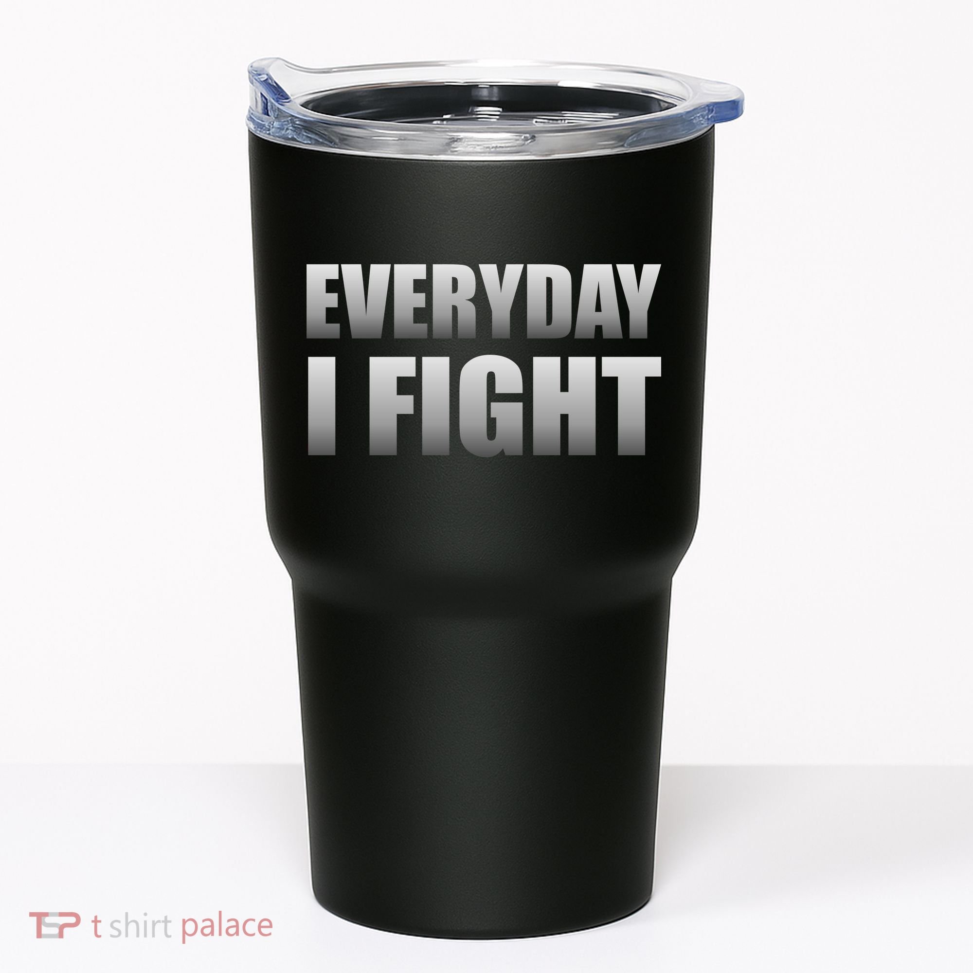 Everyday I Fight Cancer Tribute Tumbler