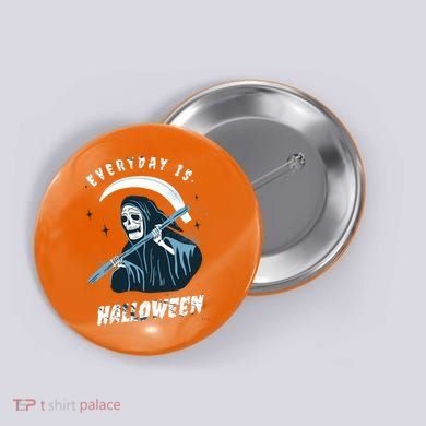 Everyday Is Halloween Button