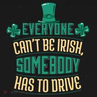 Everyone Can't Be Irish Somebody Has To Drive Backpack thumb 2