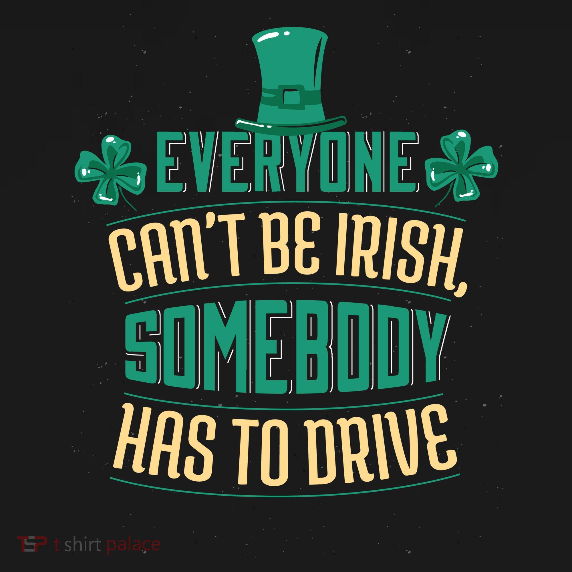 Everyone Can't Be Irish Somebody Has To Drive Pajama Set