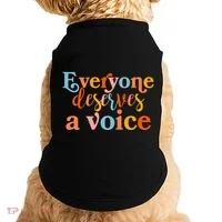 Everyone Deserves A Voice Doggie Tank thumb 0