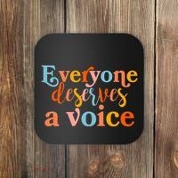Everyone Deserves A Voice Coaster thumb 0