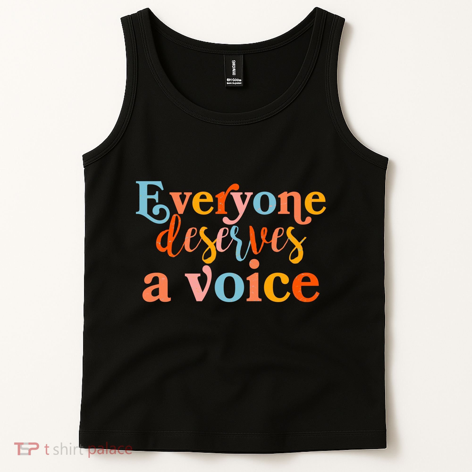 Everyone Deserves A Voice Tank Top