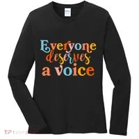 Everyone Deserves A Voice Women's Long Sleeve Shirt thumb 0