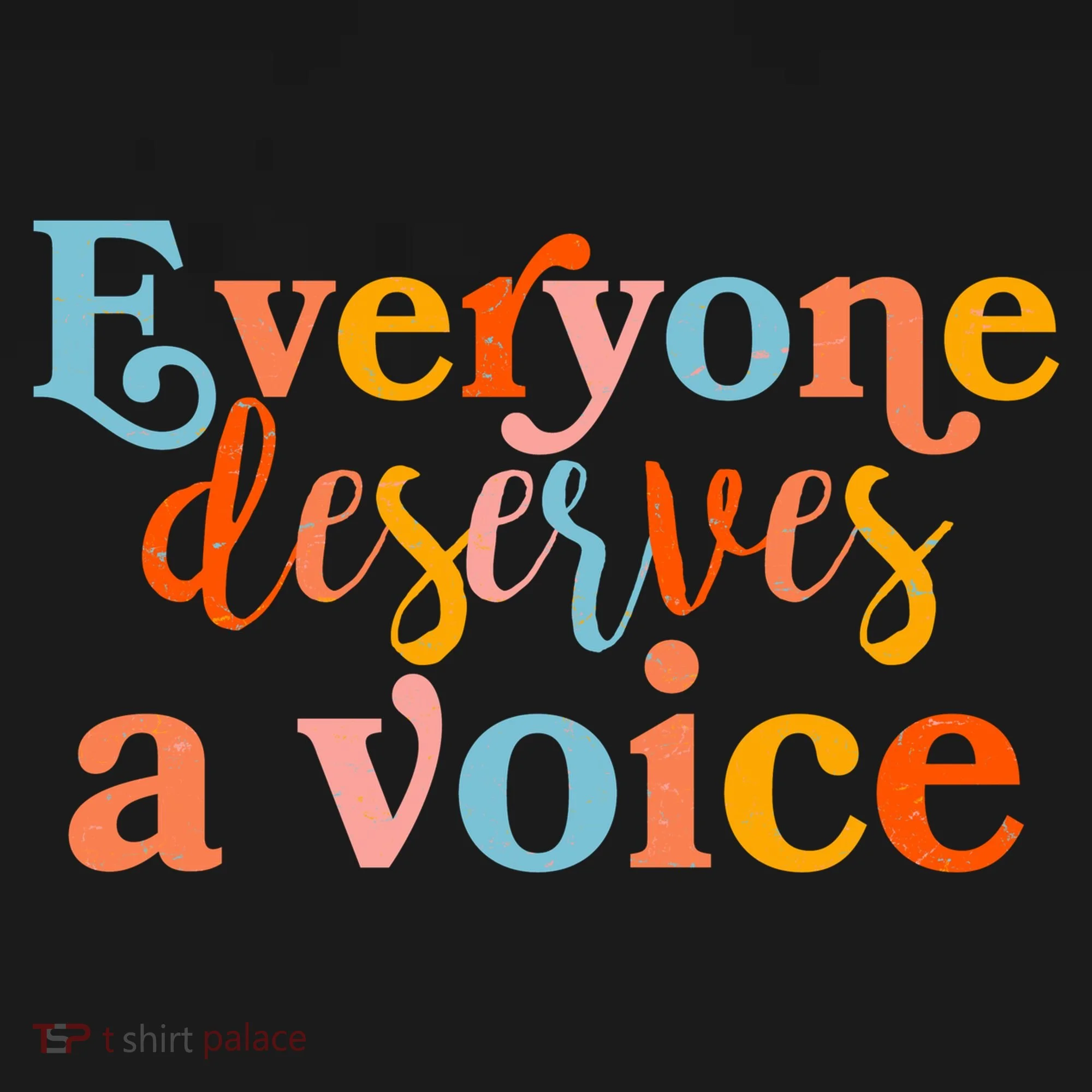 Everyone Deserves A Voice Women's Long Sleeve Shirt