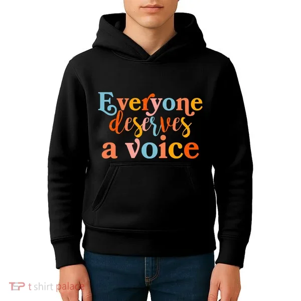 Everyone Deserves A Voice Kids Hoodie