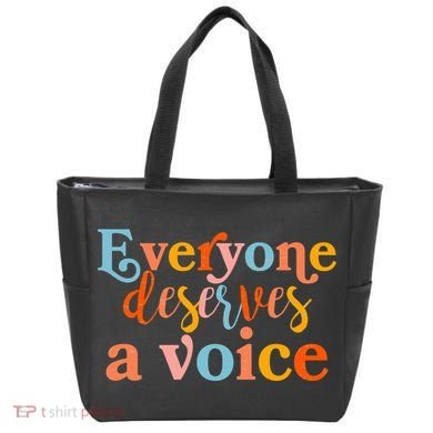 Everyone Deserves A Voice Tote Bag