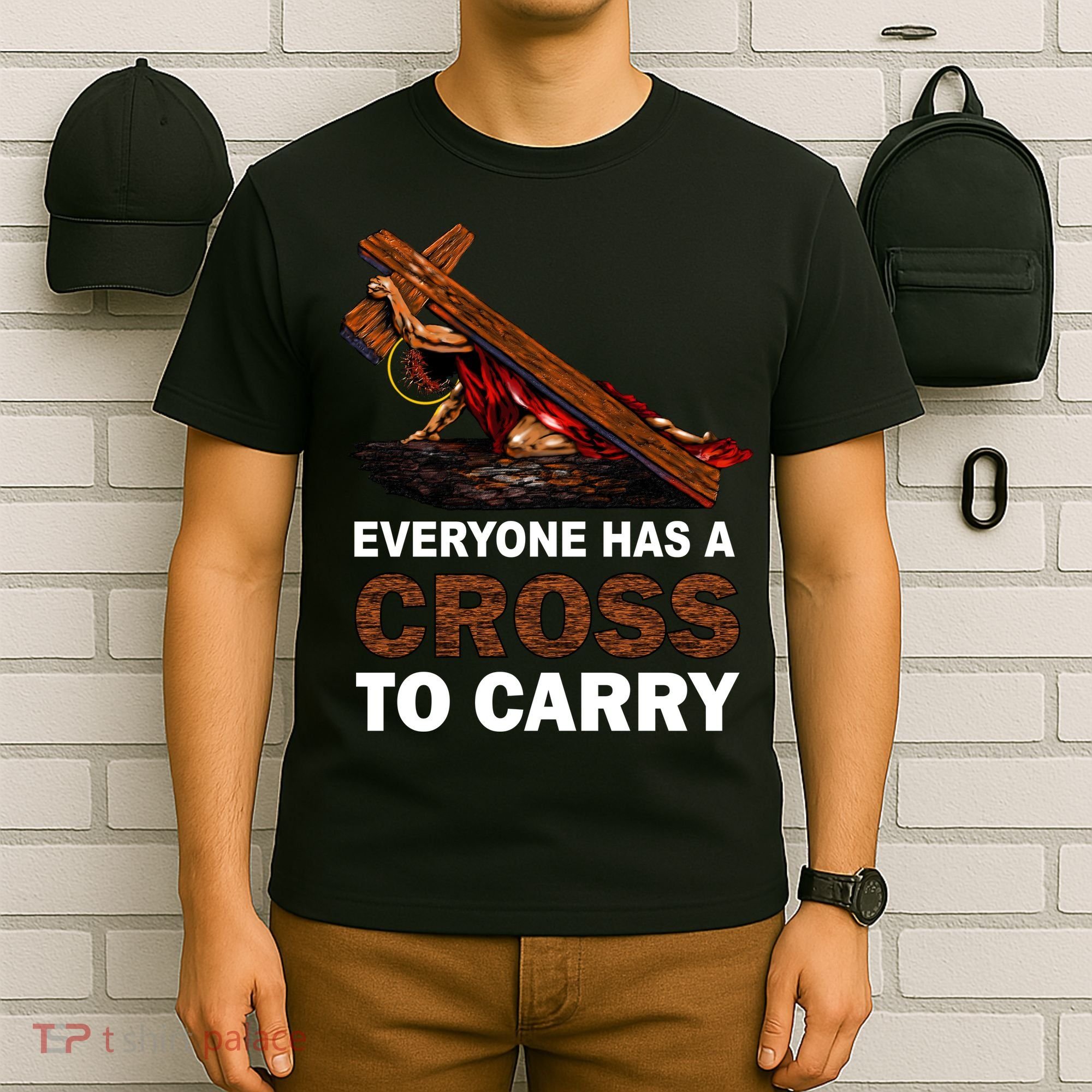 Everyone Has A Cross To Carry Jesus T-Shirt
