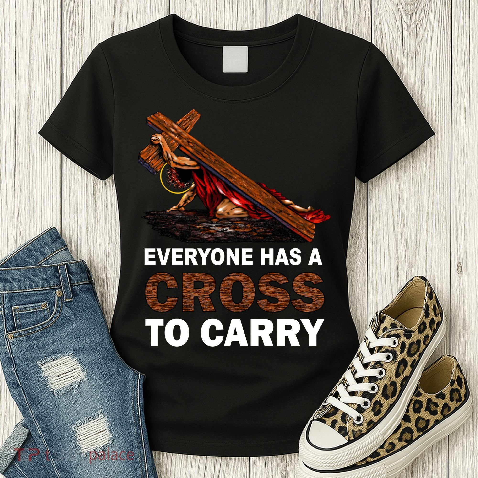 Everyone Has A Cross To Carry Jesus Women's T-Shirt