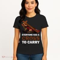 Everyone Has A Cross To Carry Jesus Women's T-Shirt thumb 4