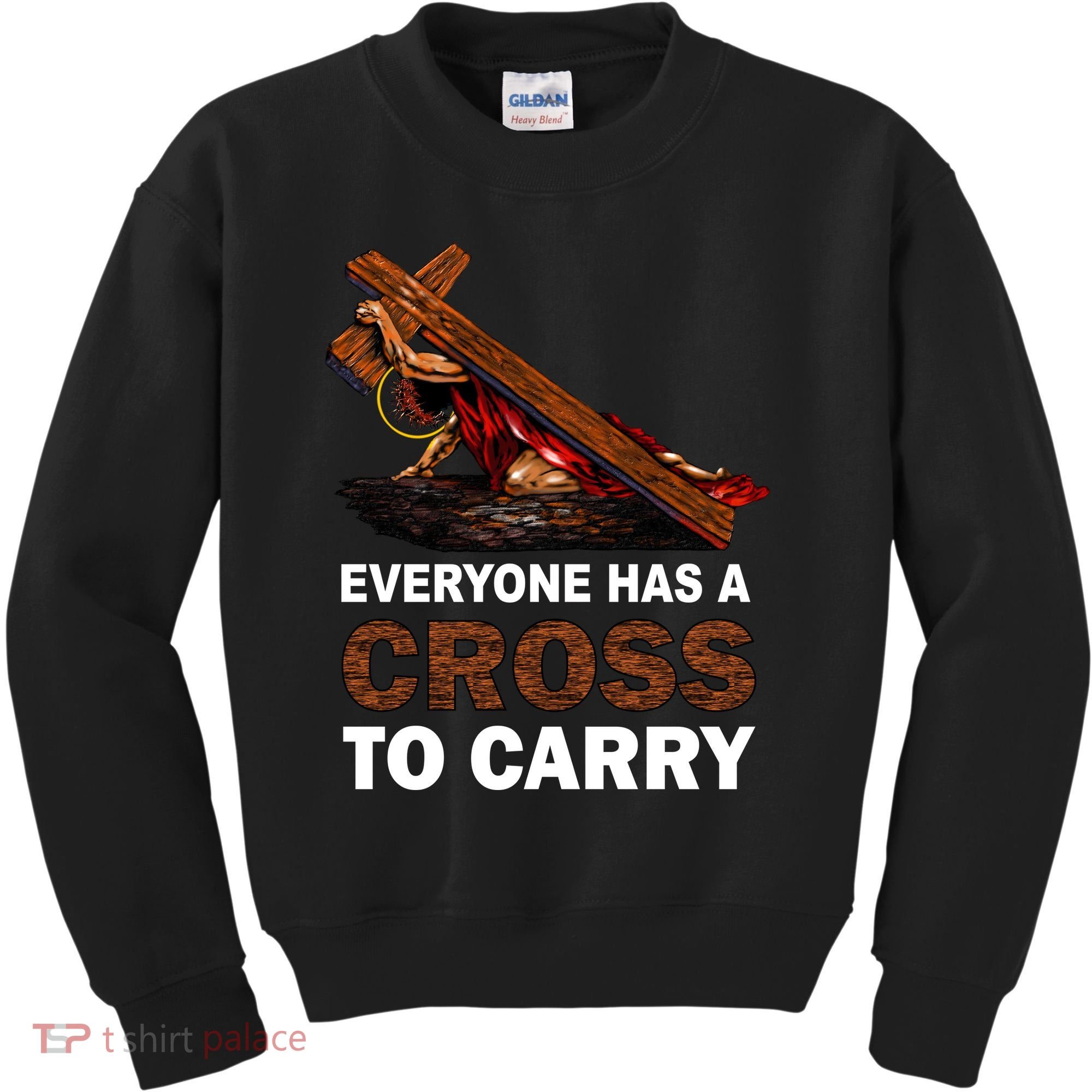 Everyone Has A Cross To Carry Jesus Kids Sweatshirt