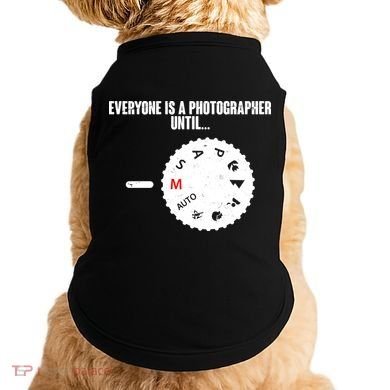 Everyone Is A Photographer Until Doggie Tank