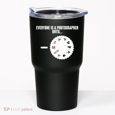 Everyone Is A Photographer Until Tumbler