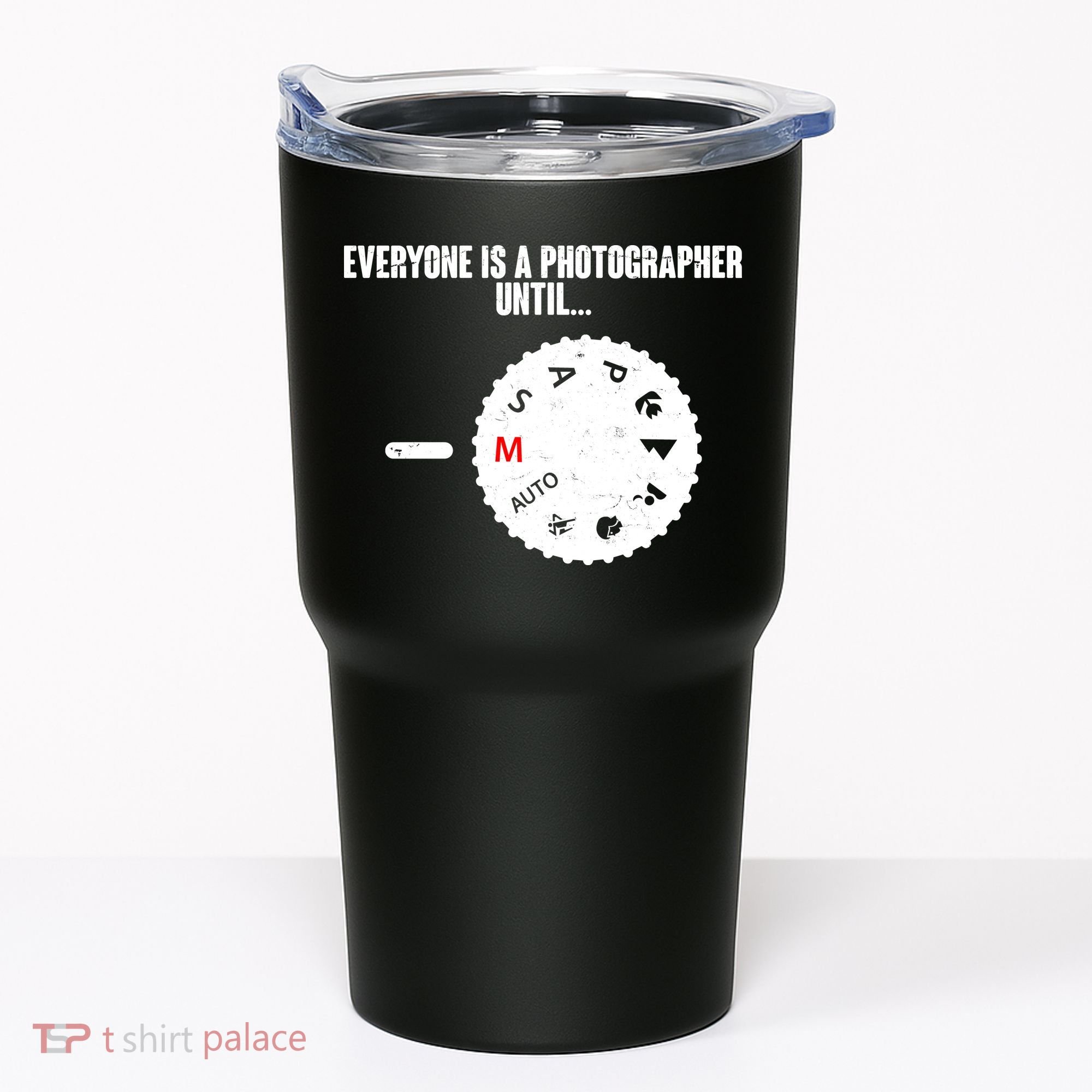 Everyone Is A Photographer Until Tumbler