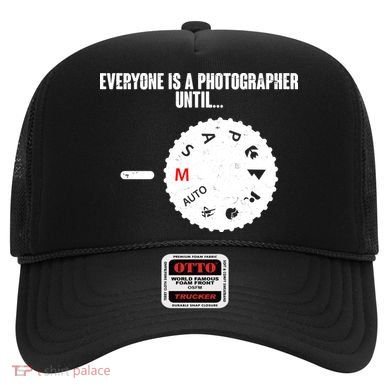 Everyone Is A Photographer Until Hat