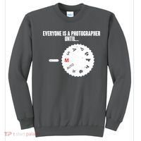 Everyone Is A Photographer Until Sweatshirt thumb 0