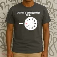 Everyone Is A Photographer Until T-Shirt thumb 3