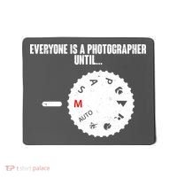Everyone Is A Photographer Until Mousepad thumb 0