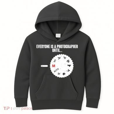 Everyone Is A Photographer Until Kids Hoodie