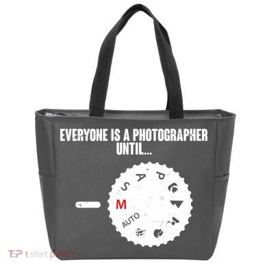 Everyone Is A Photographer Until Tote Bag